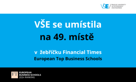 Financial Times: VŠE se v letošním žebříčku nejlepších byznysových škol Evropy dostala na 49. místo