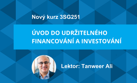 Nový bakalářský kurz 3SG251 Úvod do udržitelného financování a investování