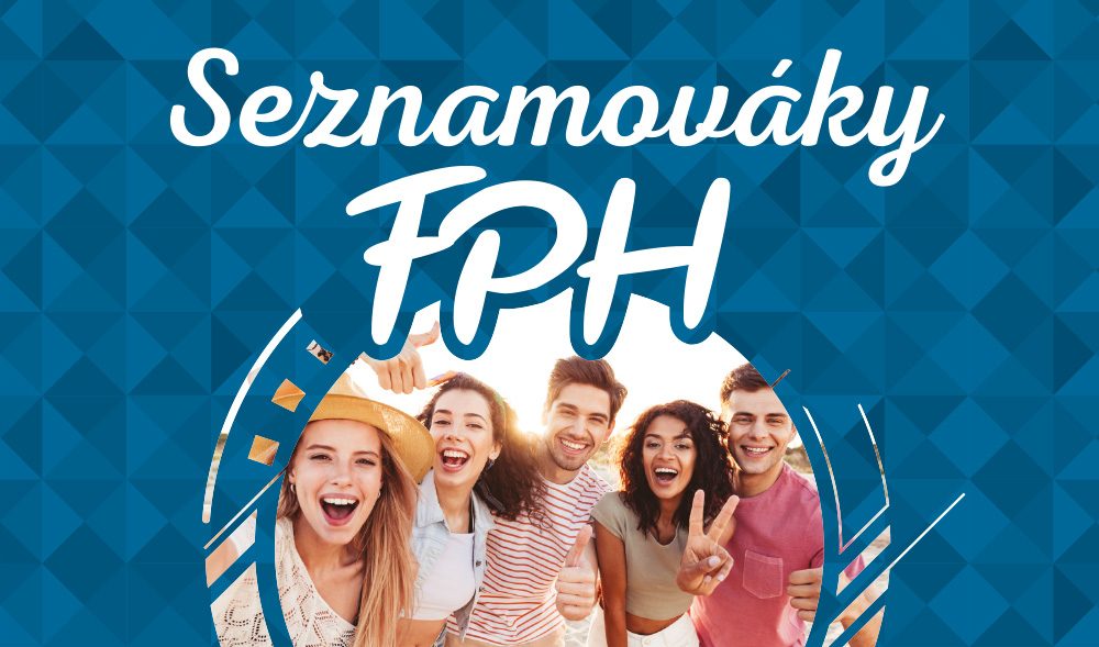 Registrace na seznamováky FPH pro bakaláře i magistry byly spuštěny