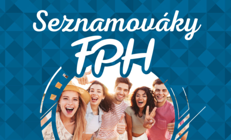 Registrace na seznamováky FPH pro bakaláře i magistry byly spuštěny