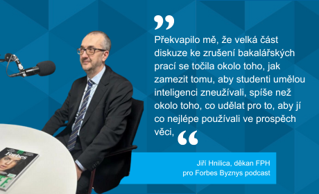 Děkan FPH prof. Hnilica o zrušení bakalářských prací ve Forbes Byznys podcastu