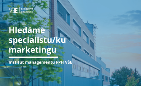 Hledáme specialistu/ku marketingu pro Executive MBA a exekutivní vzdělávání