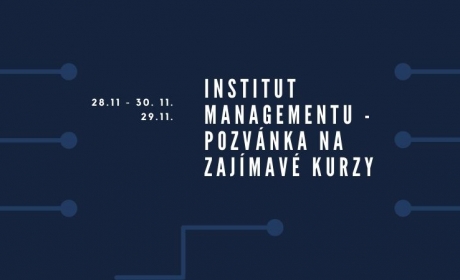Institut managementu – pozvánka na dva zajímavé listopadové kurzy!