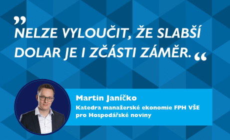 Martin Janíčko pro Hospodářské noviny: Slabší dolar – náhoda, nebo promyšlená strategie?