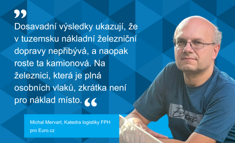 Michal Mervart o přesunu nákladní dopravy ze silnice na železnici v Euro.cz