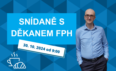 Zveme vás na snídani s děkanem FPH /30.10. 2024/