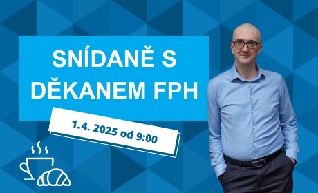 Zveme vás na snídani s děkanem FPH /1.4. 2025/