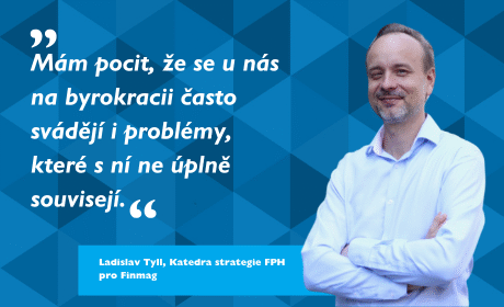 Komentář Ladislava Tylla o byrokracii pro Finmag