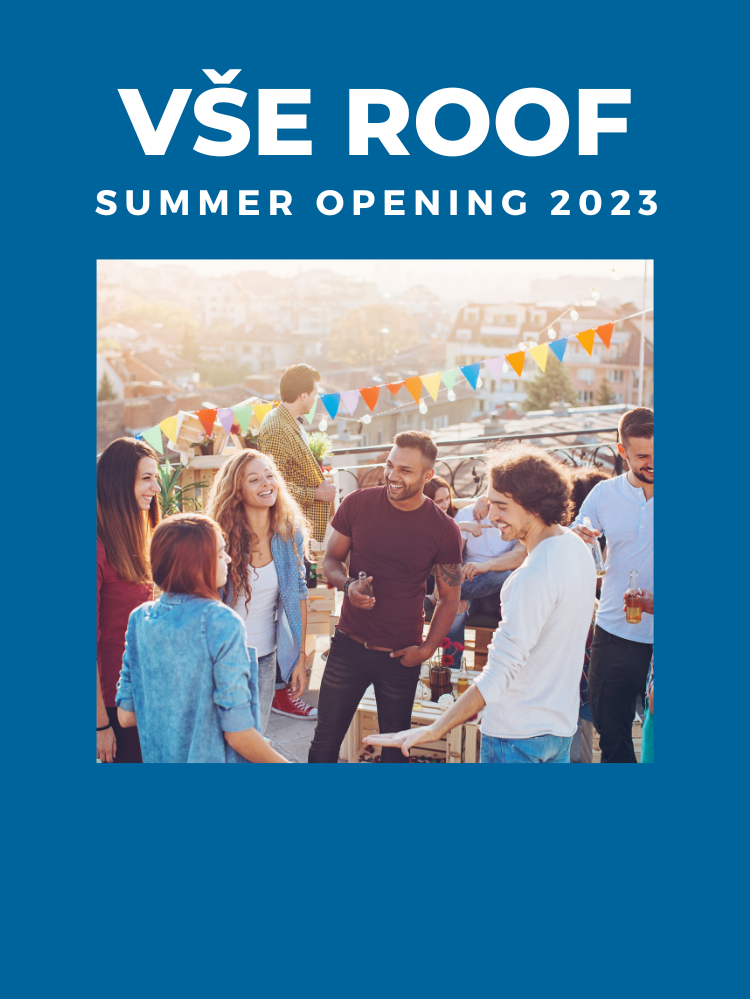 Akce pro budoucí prváky: VŠE ROOF - summer opening 2023 /1.7. 2023/