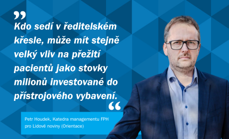 Petr Houdek pro Lidové noviny: Vyhoďte lékaře, povolejte manažery! Změna ve vedení nemocnic dramaticky snižuje úmrtnost