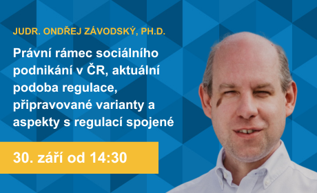 Přednáška JUDr. Ondřeje Závodského, Ph.D. z MPSV ČR na téma sociálního podnikání /30.9. 2024/