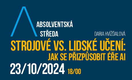 Absolventská středa s Dariou Hvížďalovou: Strojové vs. lidské učení: jak se přizpůsobit éře AI /23.10. 2024/