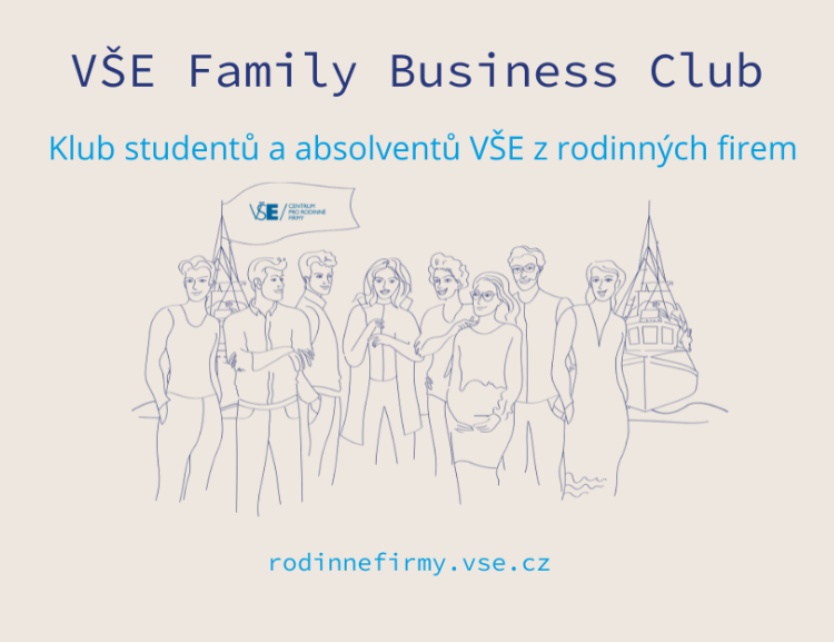 Studenty a absolventy z podnikajících rodin zveme do VŠE Family Business Clubu /14.10. 2022/